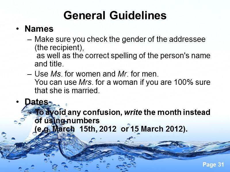 General Guidelines Names  Make sure you check the gender of the addressee (the